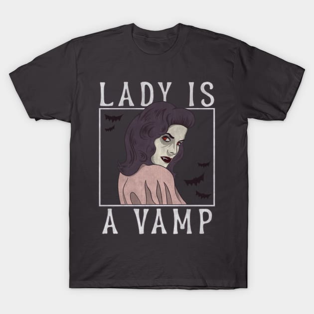 The Lady is a Vamp T-Shirt by LeMae Macabre